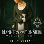 Manners and Monsters Collection 2, Tilly Wallace