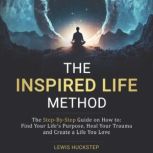 The Inspired Life Method, Lewis Huckstep