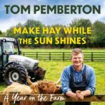 Make Hay While the Sun Shines, Tom Pemberton