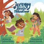 Jeremy and the Beetle Takedown, Sallana Brown