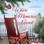 Where Memories Await, Heidi Chiavaroli