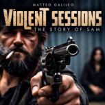 Violent Sessions, Matteo Galileo
