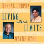 Living Without Limits, Deepak Chopra, M.D.