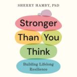 Stronger Than You Think, Sherry Hamby, PhD