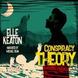 Conspiracy Theory, Elle Keaton