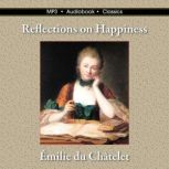 Reflections on Happiness, Emilie du Chatelet