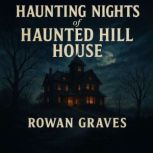 Haunting Nights of Haunted Hill House..., WOWAN GRAVES