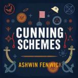 Cunning Schemes A HighStakes Game I..., Ashwin Fenwick