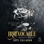 Irrevocable, Skye Callahan