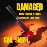 Damaged, Gail Smith
