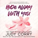 Hide Away With You, Judy Corry