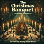 The Christmas Banquet, Nathaniel Hawthorne