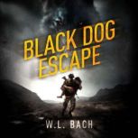 Black Dog Escape, W.L. Bach