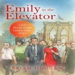 Emily in the Elevator, Brian Duggan