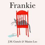 Frankie, Maxim Leo
