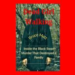 Dead Girl Walking, Bruce Matt
