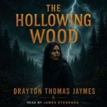 The Hollowing Wood, Drayton Thomas Jaymes