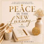 Peace Is The New Luxury, Rachelle Aurisma