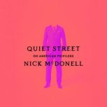 Quiet Street, Nick McDonell