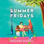 Summer Fridays, Suzanne Rindell