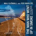 The Man Who Went Up in Smoke, Maj Sjwall and Per Wahl, Translated by Joan Tate
