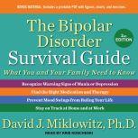 The Bipolar Disorder Survival Guide What You and Your Family Need to Know, Ph.D. Miklowitz