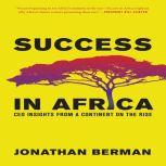 Success in Africa, Jonathan Berman