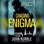 Chasing Enigma, John Kurrle