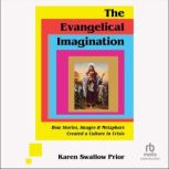 The Evangelical Imagination, Karen Swallow Prior