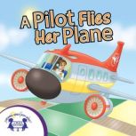 A Pilot Flies Her Plane, Kim Mitzo Thompson