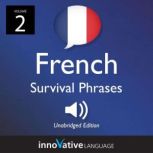 Learn French: French Survival Phrases, Volume 2 Lessons 26-50, Innovative Language Learning