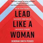 Lead Like a Woman, Deborah Smith Pegues