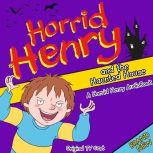 Horrid Henry and the Haunted House, Lucinda Whiteley