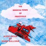 The Magical Town Of Freezyville, Nancy Sullivan