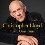 In My Own Time, Christopher Lloyd