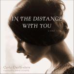 In the Distance With You, Carla Guelfenbein