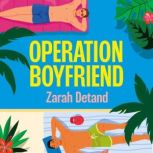 Operation Boyfriend, Zarah Detand