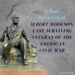 A Rare Recording of Albert Woolson, L..., Albert Henry Woolson