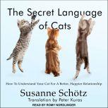 The Secret Language of Cats, Susanne Schotz