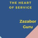 The Heart of Service, Zazabor Guru