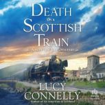 Death on a Scottish Train, Lucy Connelly