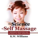 The Science of Self Massage, K.W. Williams