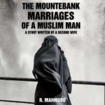 The Mountebank Marriages of a Muslim ..., R. Mahmood