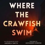 Where The Crawfish Swim, Andrea Smith