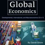 Global Economics, Daniel Shore