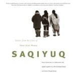 Saqiyuq, Nancy Wachowich