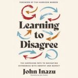 Learning to Disagree, John Inazu
