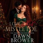 Love and Mistletoe, Dawn Brower