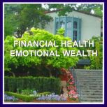 Financial Health, Emotional Wealth, William G. DeFoore