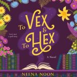 To Vex To Hex, Neena Noon